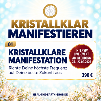 Kristallklar Manifestieren mit Wahrheit, Einfachheit & Liebe - Live-Event am Rechberg 25. - 27. September 2027