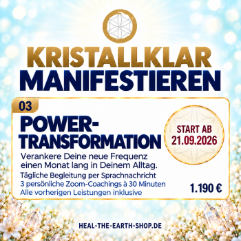 Power Transformation Kristallklar Manifestieren mit Wahrheit, Einfachheit & Liebe + Personal Coaching + Live-Event am Rechberg 25. - 27. September 2027 - Kopie